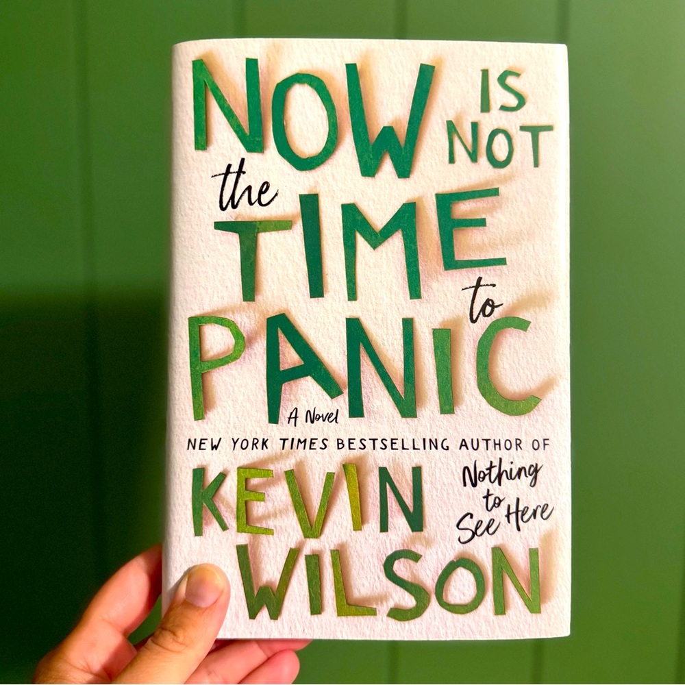Now Is Not the Time to Panic by Kevin Wilson Novel Fiction Book